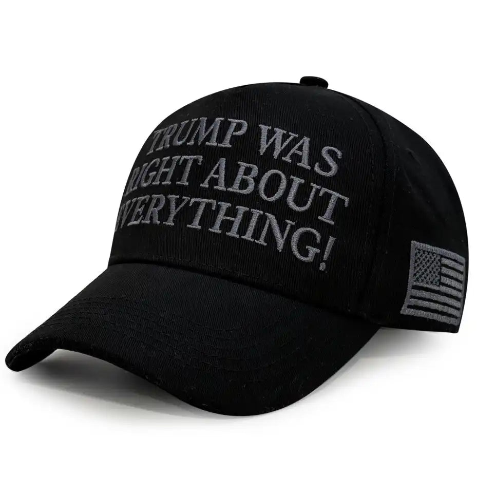 Trump Was Right About Everything ! Baseball Cap Dad Hat