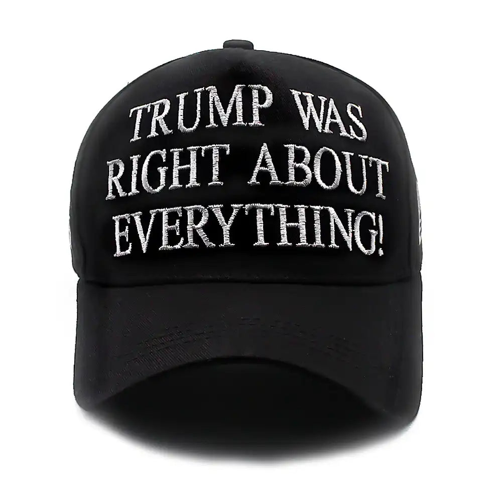Trump Was Right About Everything ! Baseball Cap Dad Hat