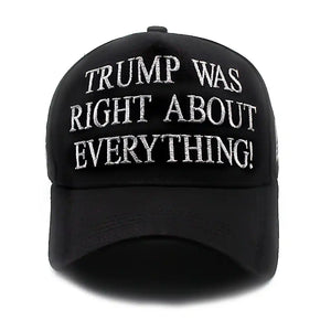 Trump Was Right About Everything ! Baseball Cap Dad Hat
