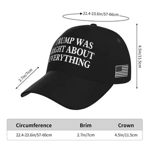 Trump Was Right About Everything ! Baseball Cap Dad Hat